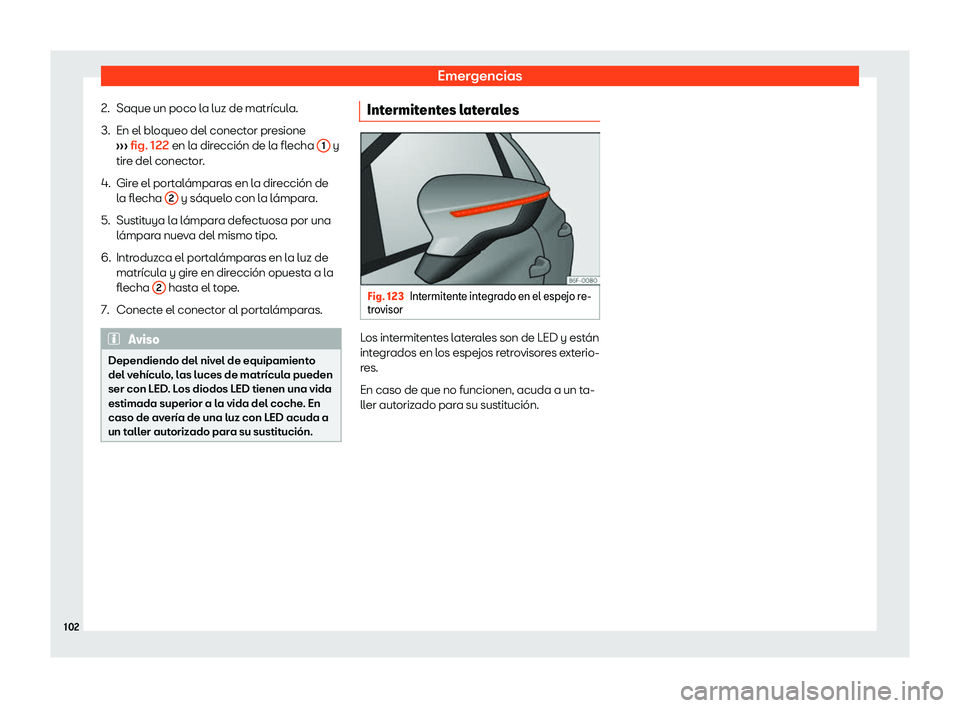 Seat Leon 2018  Manual de instrucciones (in Spanish) Emergencias
2. Saque un poco la luz de matr