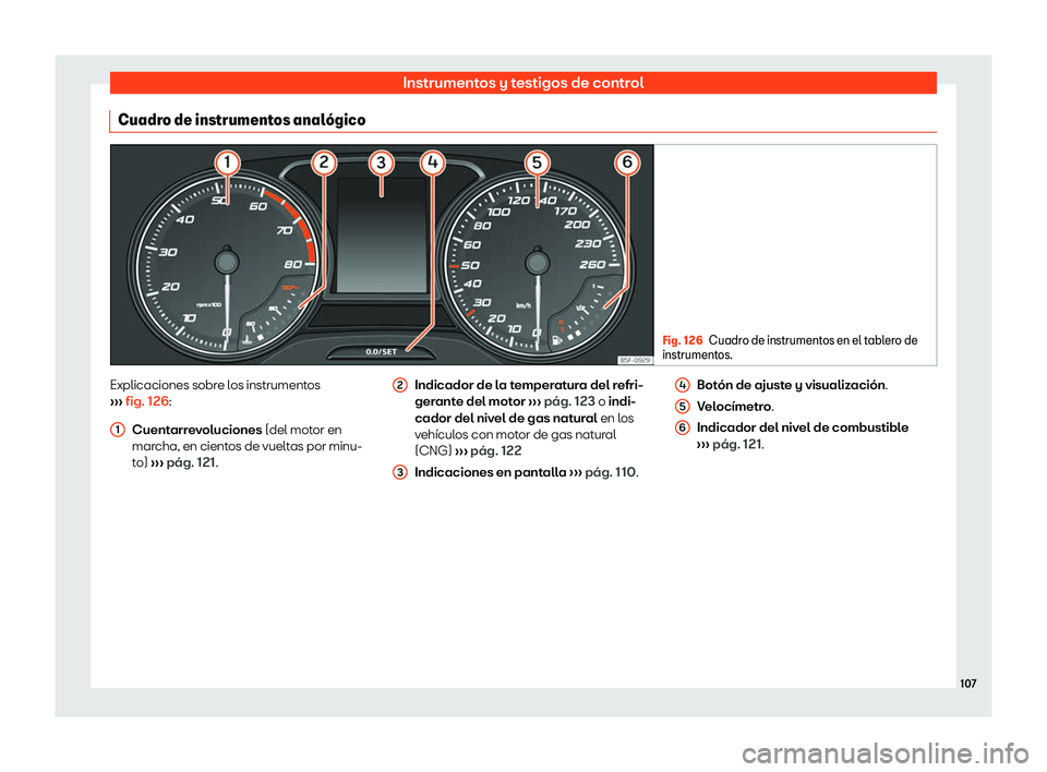 Seat Leon 2018  Manual de instrucciones (in Spanish) Instrumentos y testigos de control
Cuadro de instrumentos anal