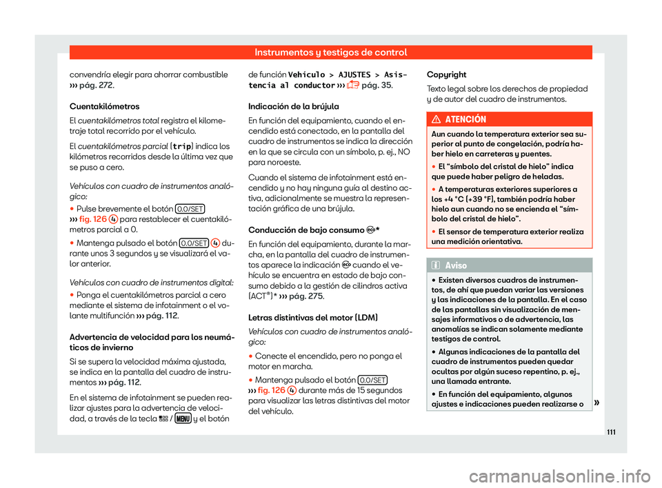 Seat Leon 2018  Manual de instrucciones (in Spanish) Instrumentos y testigos de control
convendr