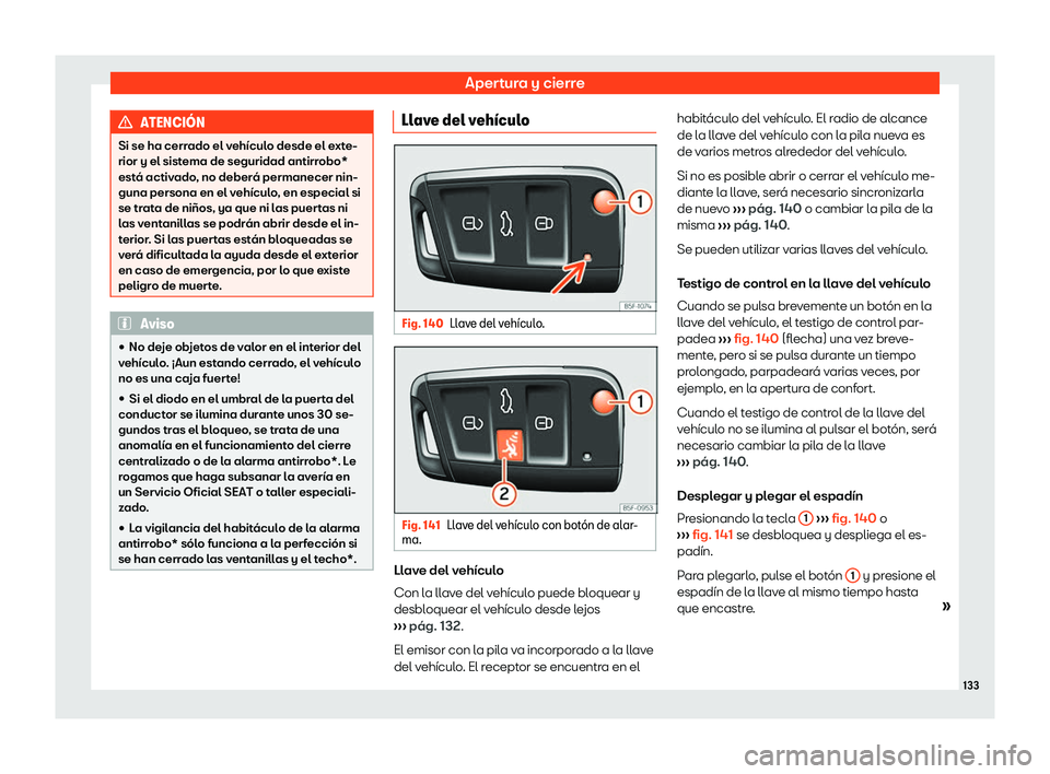 Seat Leon 2018  Manual de instrucciones (in Spanish) Apertura y cierre
ATENCI
