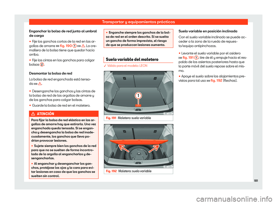 Seat Leon 2018  Manual de instrucciones (in Spanish) Transportar y equipamientos pr