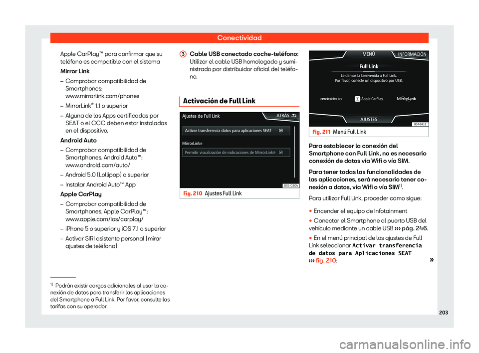Seat Leon 2018  Manual de instrucciones (in Spanish) Conectividad
Apple CarPlay