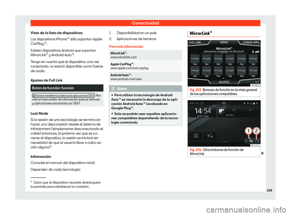 Seat Leon 2018  Manual de instrucciones (in Spanish) Conectividad
Vista de la lista de dispositivos
L os dispositiv
os iPhone