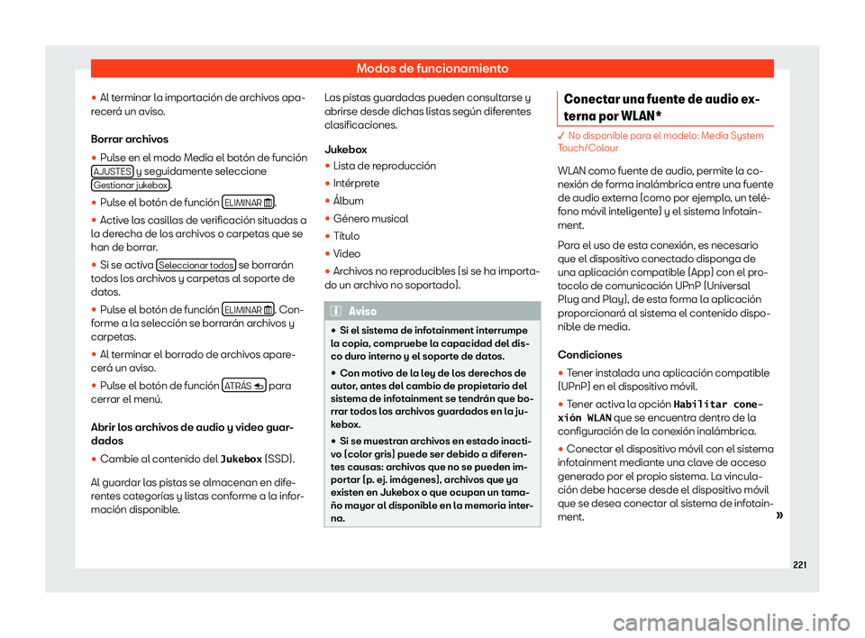 Seat Leon 2018  Manual de instrucciones (in Spanish) Modos de funcionamiento
