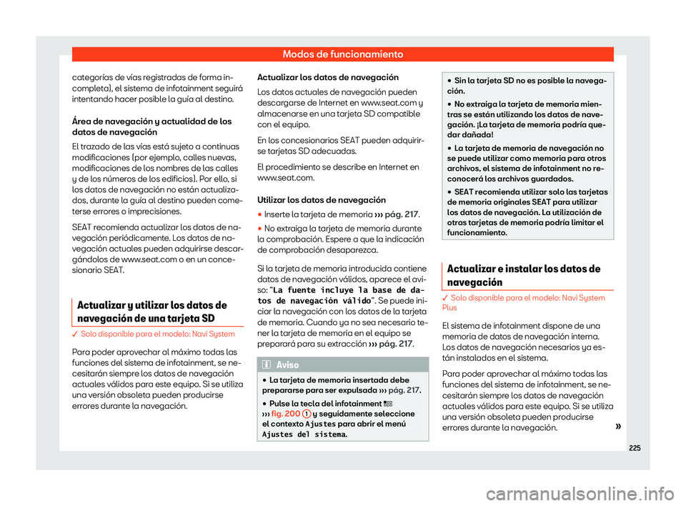 Seat Leon 2018  Manual de instrucciones (in Spanish) Modos de funcionamiento
categor