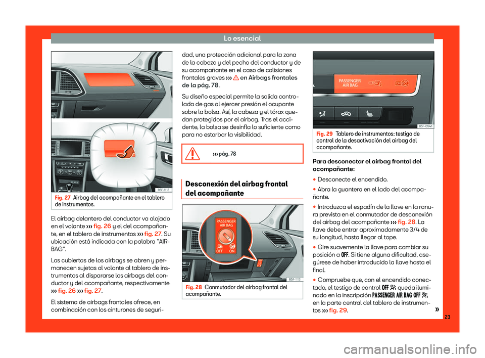 Seat Leon Sportstourer 2018  Manual de instrucciones (in Spanish) Lo esencial
Fig. 27
Airbag del acompa