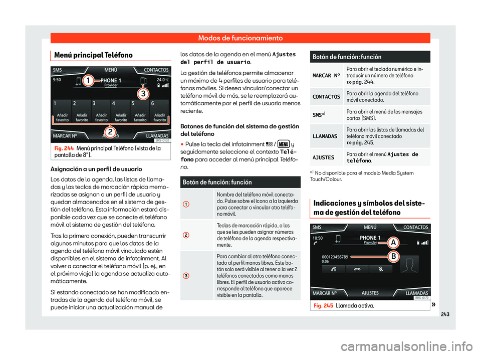 Seat Leon 2018  Manual de instrucciones (in Spanish) Modos de funcionamiento
Men