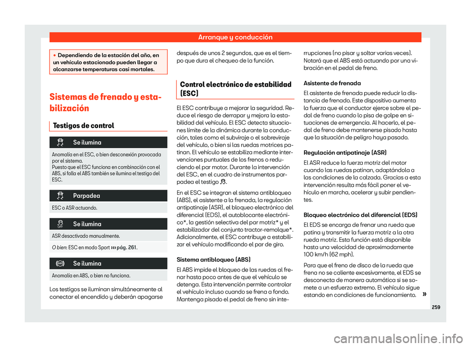 Seat Leon 2018 Manual de instrucciones (in Spanish) Arranque y conducci Seat Leon 2018 Manual de instrucciones (in Spanish) Arranque y conducci