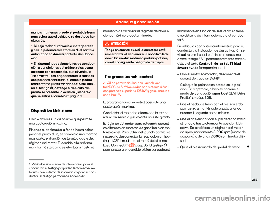 Seat Leon 2018 Manual de instrucciones (in Spanish) Arranque y conducci Seat Leon 2018 Manual de instrucciones (in Spanish) Arranque y conducci