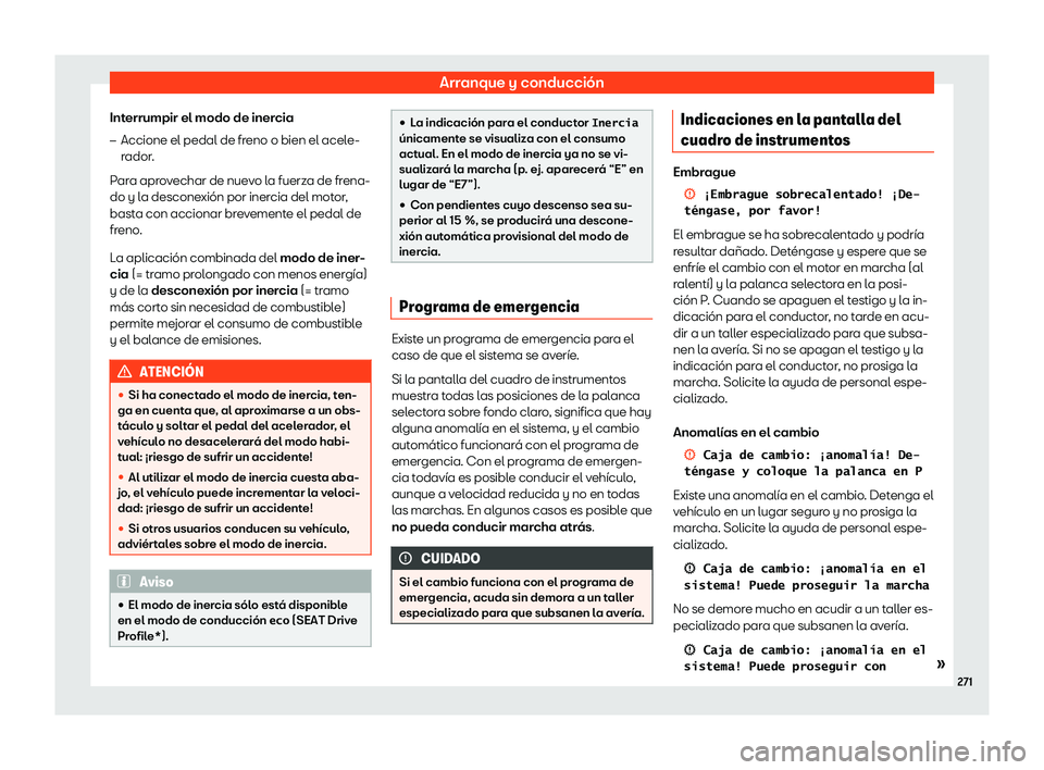 Seat Leon 2018 Manual de instrucciones (in Spanish) Arranque y conducci Seat Leon 2018 Manual de instrucciones (in Spanish) Arranque y conducci