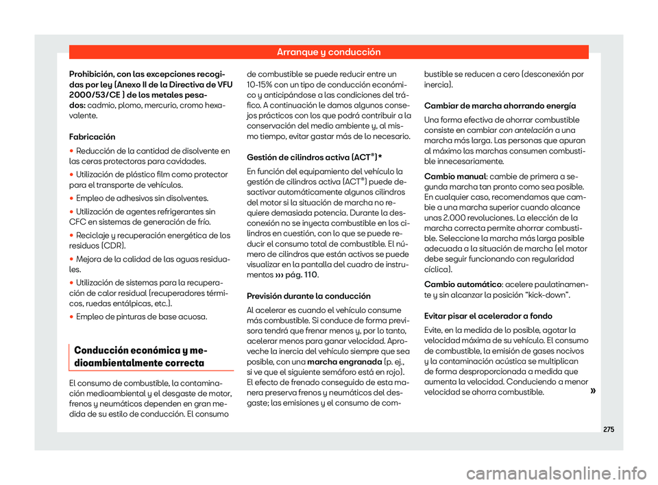 Seat Leon 2018 Manual de instrucciones (in Spanish) Arranque y conducci Seat Leon 2018 Manual de instrucciones (in Spanish) Arranque y conducci