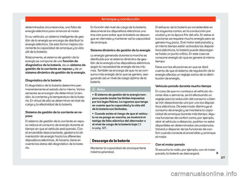 Seat Leon 2018 Manual de instrucciones (in Spanish) Arranque y conducci Seat Leon 2018 Manual de instrucciones (in Spanish) Arranque y conducci
