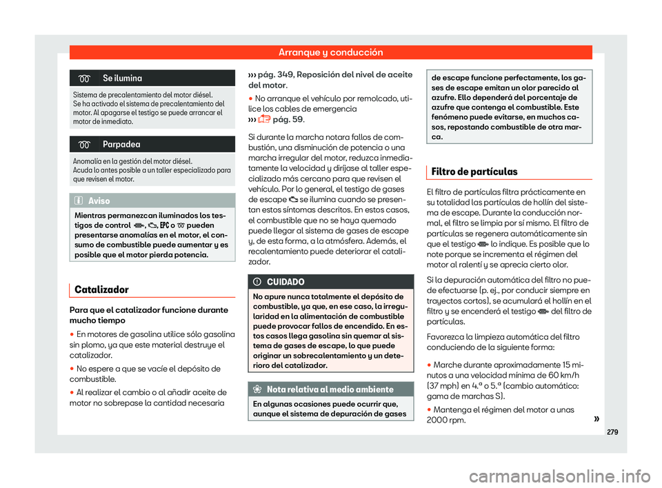 Seat Leon 2018  Manual de instrucciones (in Spanish) Arranque y conducci