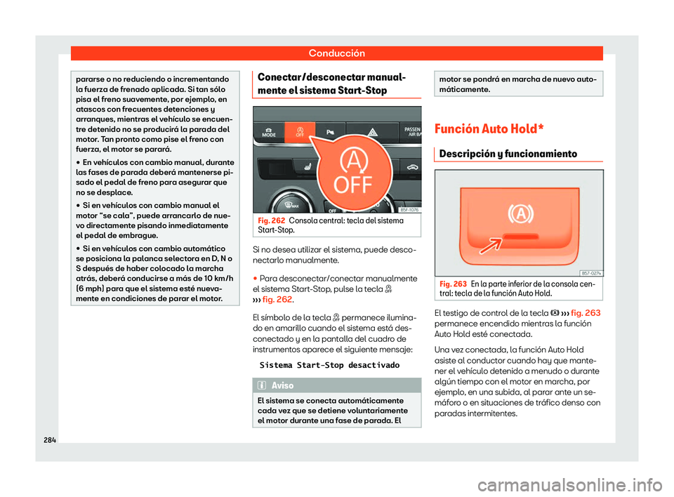 Seat Leon 2018  Manual de instrucciones (in Spanish) Conducci