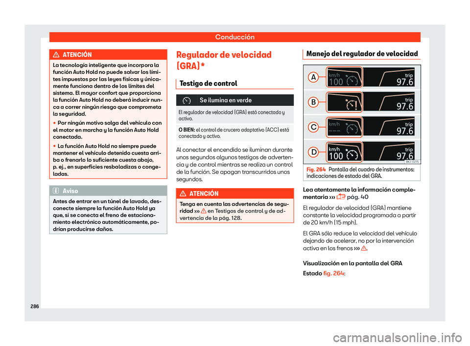 Seat Leon 2018  Manual de instrucciones (in Spanish) Conducci