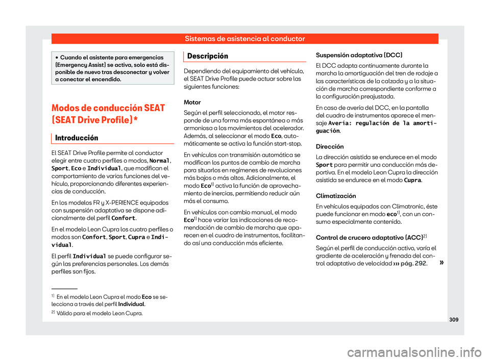 Seat Leon 2018  Manual de instrucciones (in Spanish) Sistemas de asistencia al conductor
