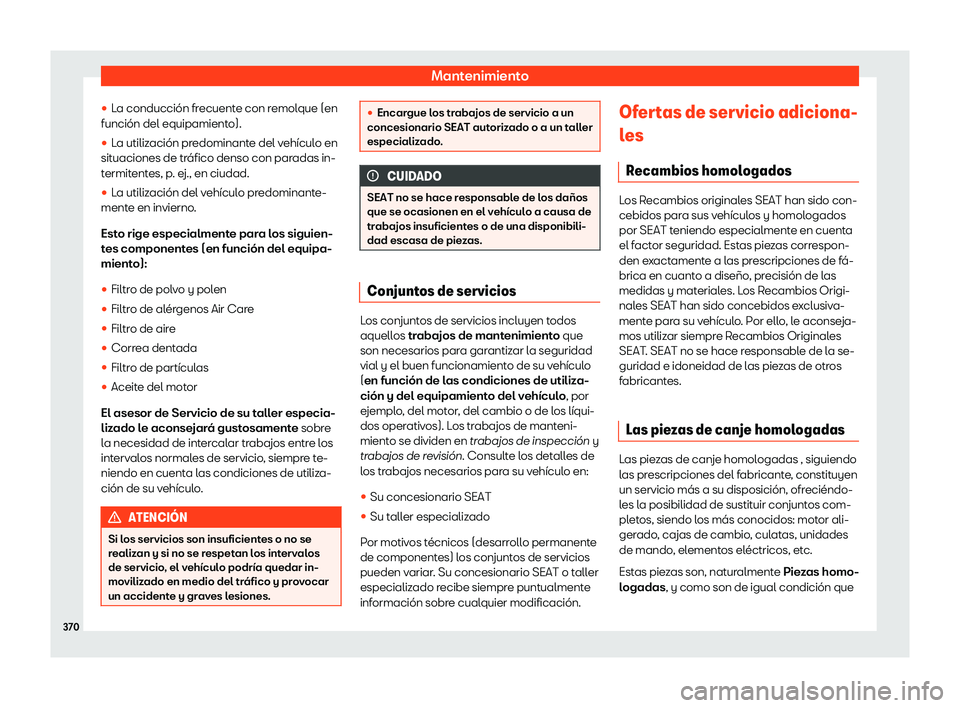 Seat Leon 2018  Manual de instrucciones (in Spanish) Mantenimiento
