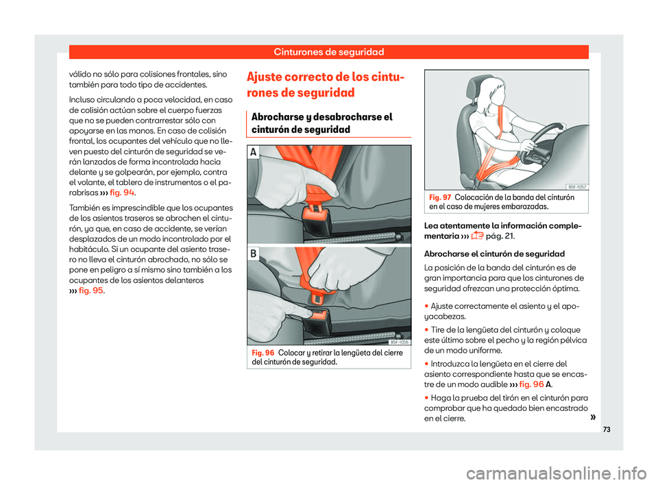 Seat Leon 2018  Manual de instrucciones (in Spanish) Cinturones de seguridad
v