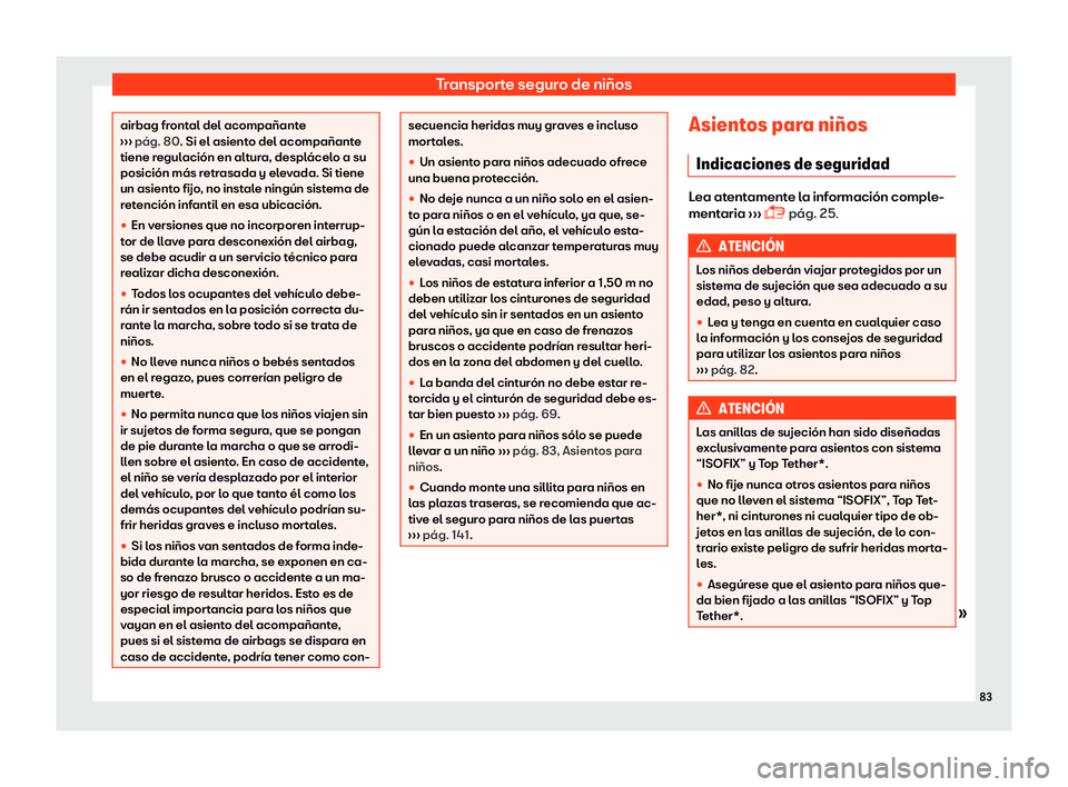Seat Leon Sportstourer 2018  Manual de instrucciones (in Spanish) Transporte seguro de ni