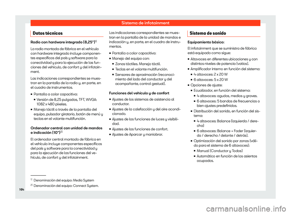 Seat Arona 2020  Manual de instrucciones (in Spanish) Sistema de infotainment
Datos t