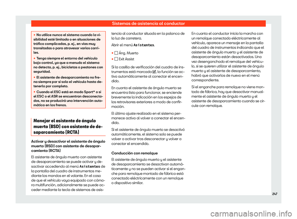 Seat Arona 2020  Manual de instrucciones (in Spanish) Sistemas de asistencia al conductor
