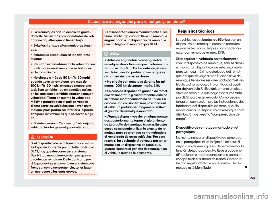 Seat Arona 2020  Manual de instrucciones (in Spanish) Dispositivo de enganche para remolque y remolque*
