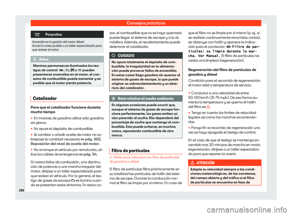 Seat Arona 2020  Manual de instrucciones (in Spanish) Consejos prácticos
�
Parpadea
Anomal