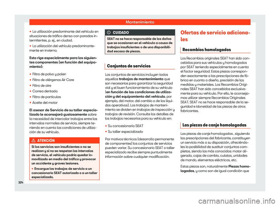 Seat Arona 2020  Manual de instrucciones (in Spanish) Mantenimiento
