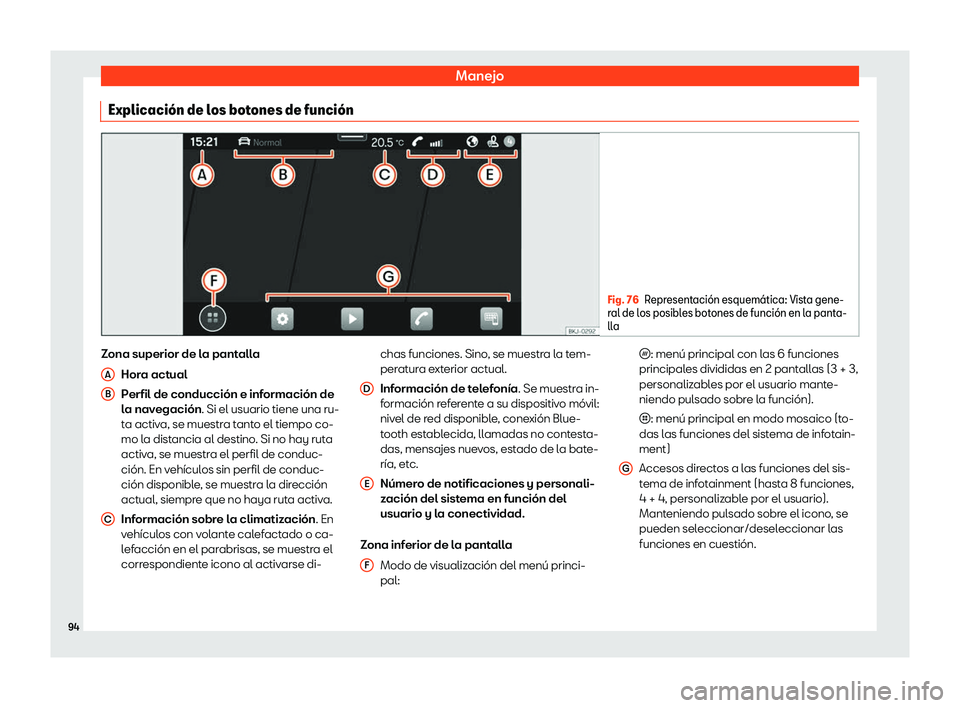 Seat Arona 2020  Manual de instrucciones (in Spanish) Manejo
Explicaci