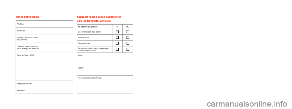 Seat Arona 2019  Manual de instrucciones (in Spanish) SEAT S.A. se preocupa constantemente por mantener todos sus tipos y modelos en un desarrollo continuo. Por ello le rogamos 
que comprenda que, en cualquier momento, puedan producirse modificaciones de