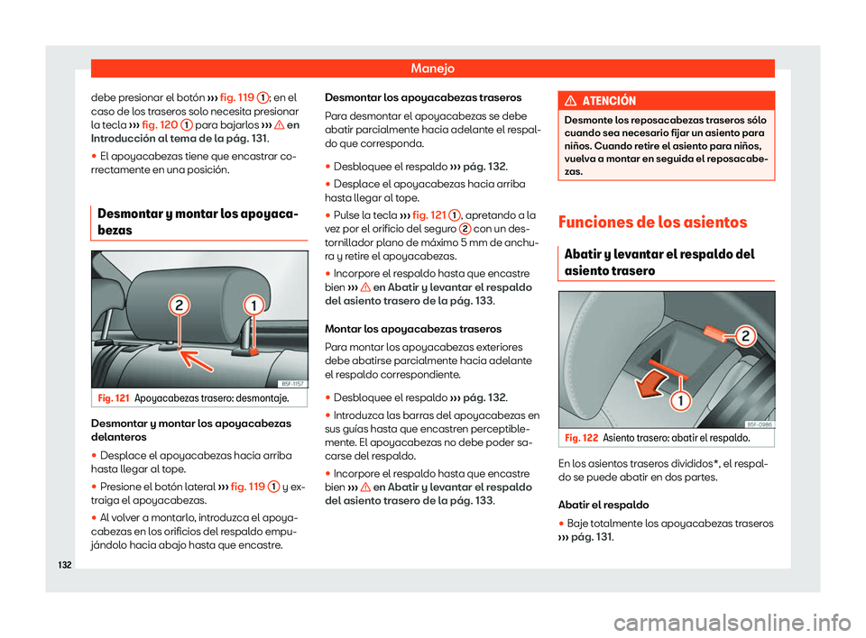 Seat Arona 2019  Manual de instrucciones (in Spanish) Manejo
debe presionar el bot