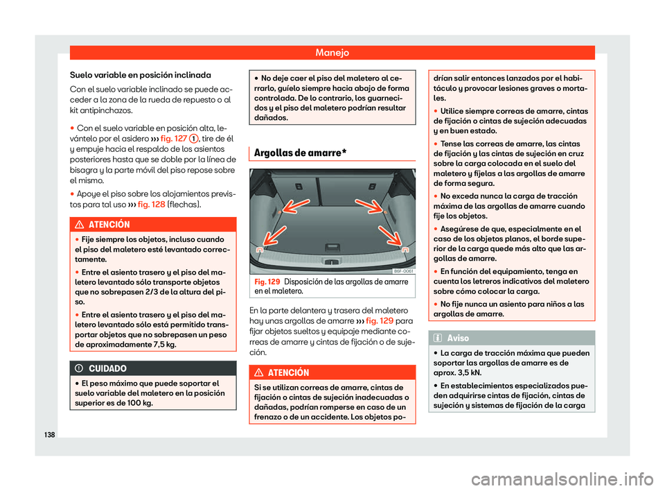 Seat Arona 2019  Manual de instrucciones (in Spanish) Manejo
Suelo variable en posici