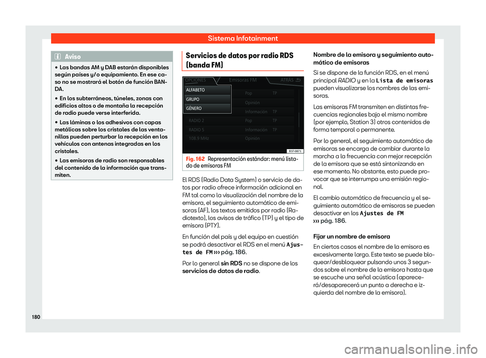 Seat Arona 2019  Manual de instrucciones (in Spanish) Sistema Infotainment
Aviso
