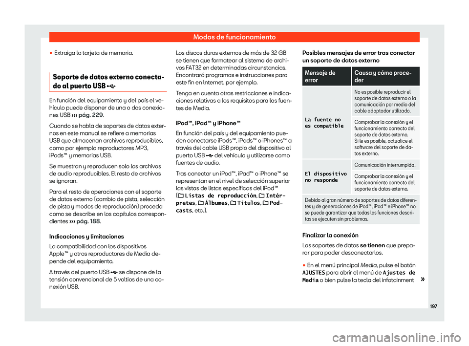 Seat Arona 2019  Manual de instrucciones (in Spanish) Modos de funcionamiento
