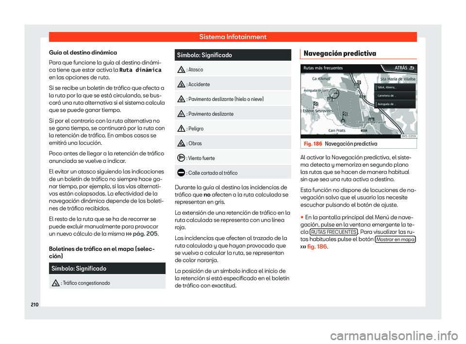 Seat Arona 2019  Manual de instrucciones (in Spanish) Sistema Infotainment
Gu