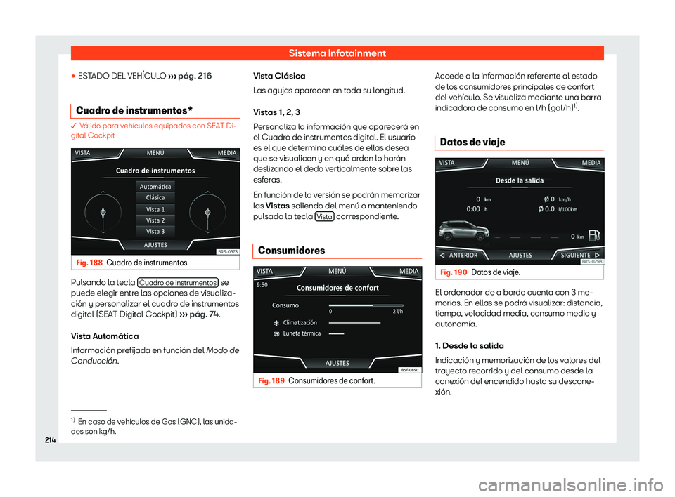 Seat Arona 2019  Manual de instrucciones (in Spanish) Sistema Infotainment

