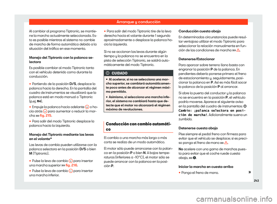 Seat Arona 2019 Manual de instrucciones (in Spanish) Arranque y conducci Seat Arona 2019 Manual de instrucciones (in Spanish) Arranque y conducci
