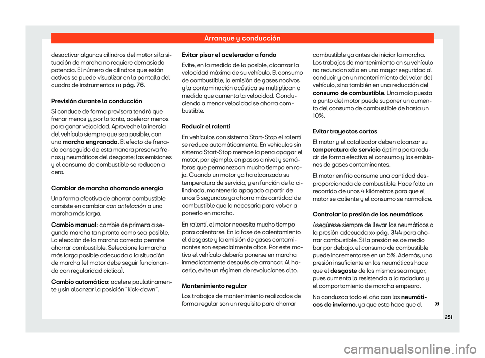 Seat Arona 2019 Manual de instrucciones (in Spanish) Arranque y conducci Seat Arona 2019 Manual de instrucciones (in Spanish) Arranque y conducci