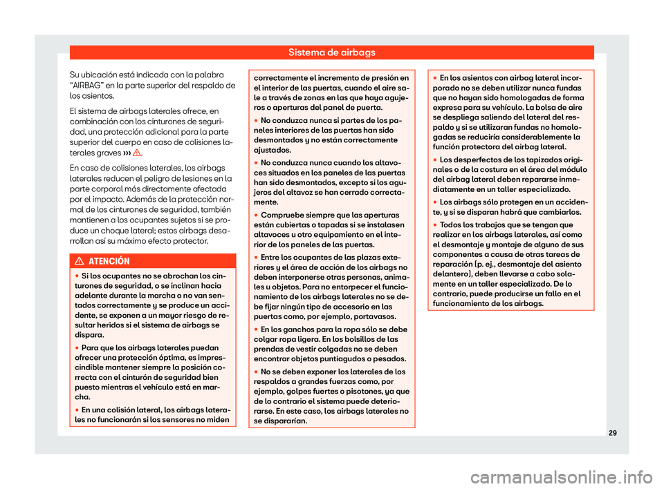 Seat Arona 2019  Manual de instrucciones (in Spanish) Sistema de airbags
Su ubicaci