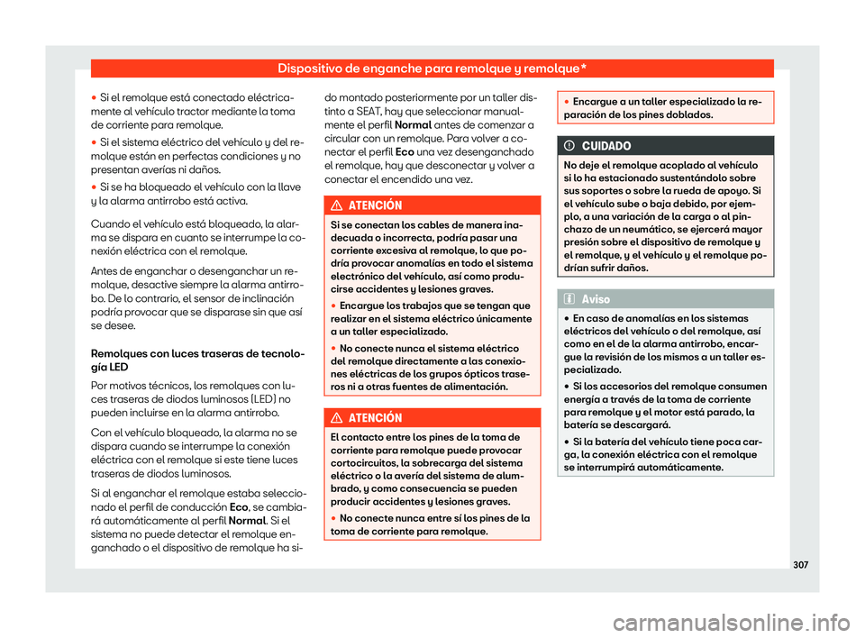 Seat Arona 2019  Manual de instrucciones (in Spanish) Dispositivo de enganche para remolque y remolque*

