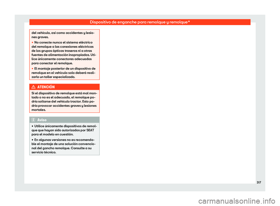 Seat Arona 2019  Manual de instrucciones (in Spanish) Dispositivo de enganche para remolque y remolque*
del veh