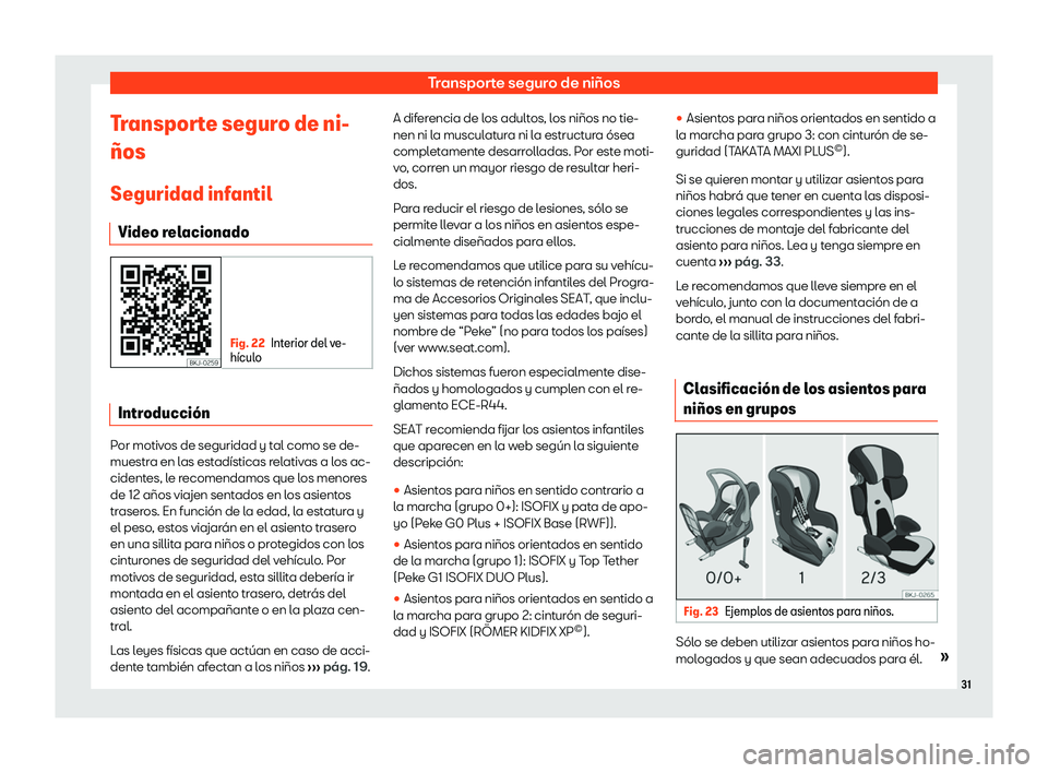 Seat Arona 2019  Manual de instrucciones (in Spanish) Transporte seguro de ni