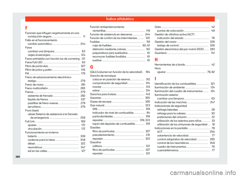 Seat Arona 2019 Manual de instrucciones (in Spanish) Seat Arona 2019 Manual de instrucciones (in Spanish)
