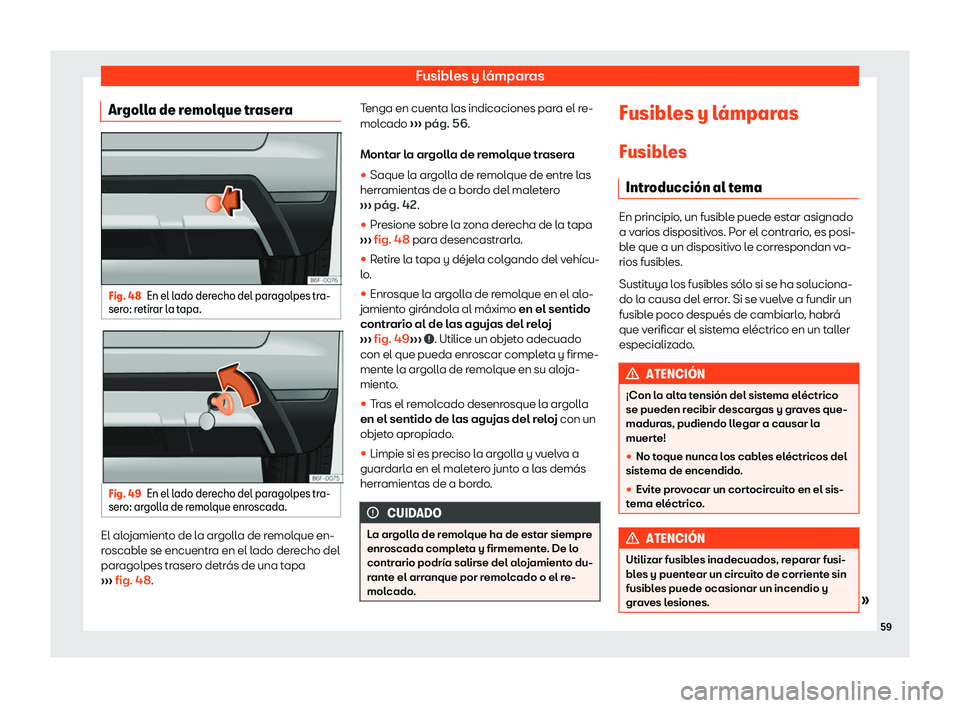Seat Arona 2019  Manual de instrucciones (in Spanish) Fusibles y l