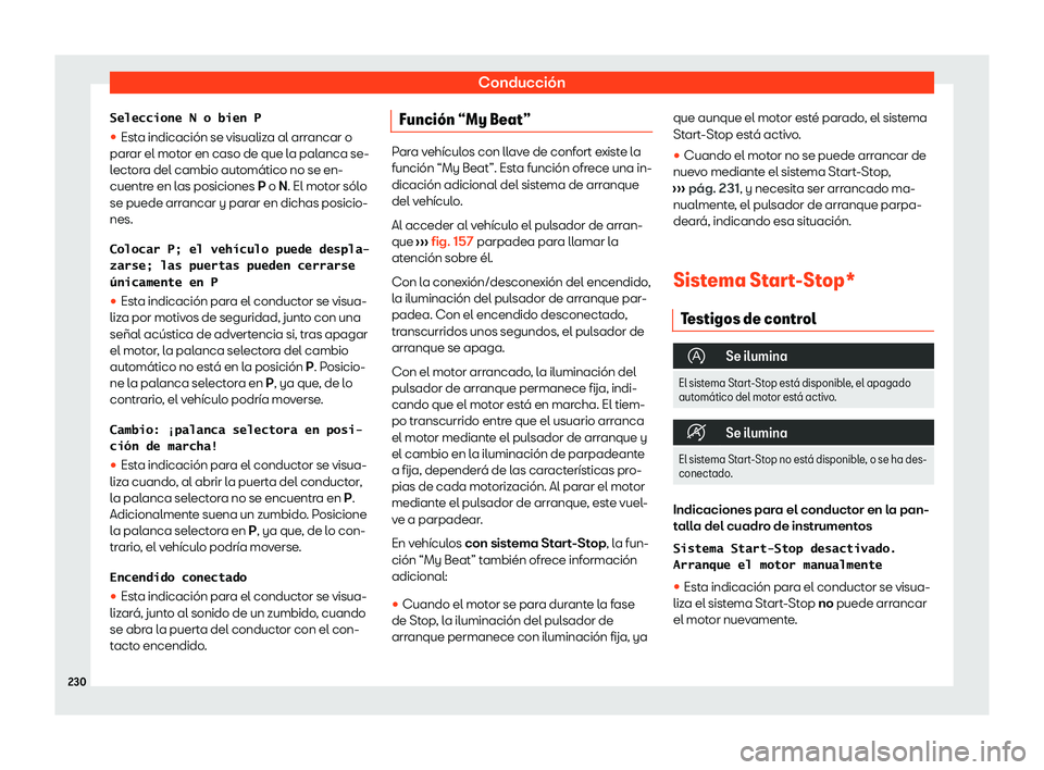 Seat Ateca 2020  Manual de instrucciones (in Spanish) Conducción
�S�e�l�e�c�c�i�o�n�e� �N� �o� �b�i�e�n� �P

