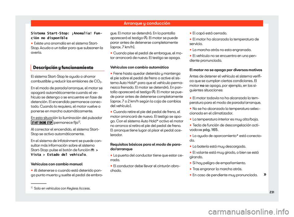 Seat Ateca 2020  Manual de instrucciones (in Spanish) Arranque y conducción
�S�i�s�t�e�m�a� �S�t�a�r�t�-�S�t�o�p�:� �b�A�n�o�m�a�l�
