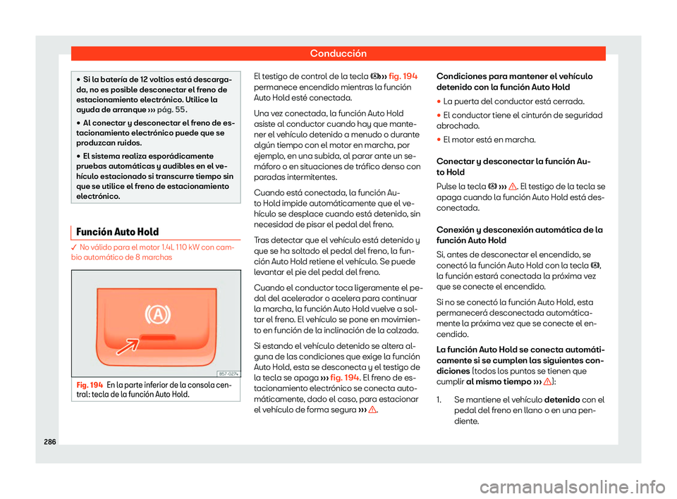 Seat Ateca 2020  Manual de instrucciones (in Spanish) Conducción
