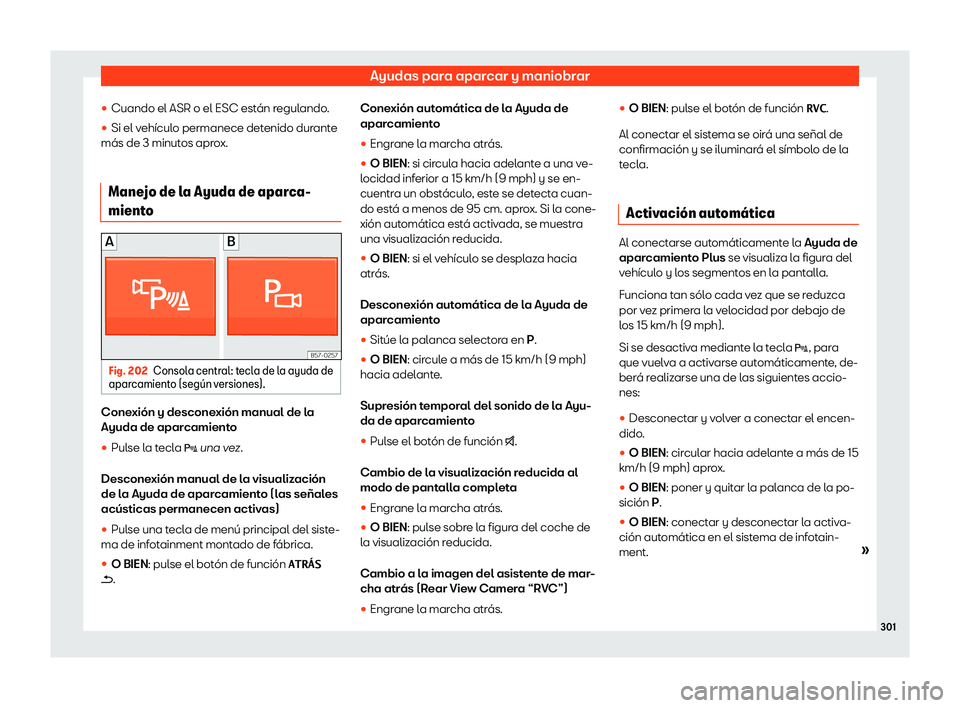 Seat Ateca 2020  Manual de instrucciones (in Spanish) Ayudas para aparcar y maniobrar
