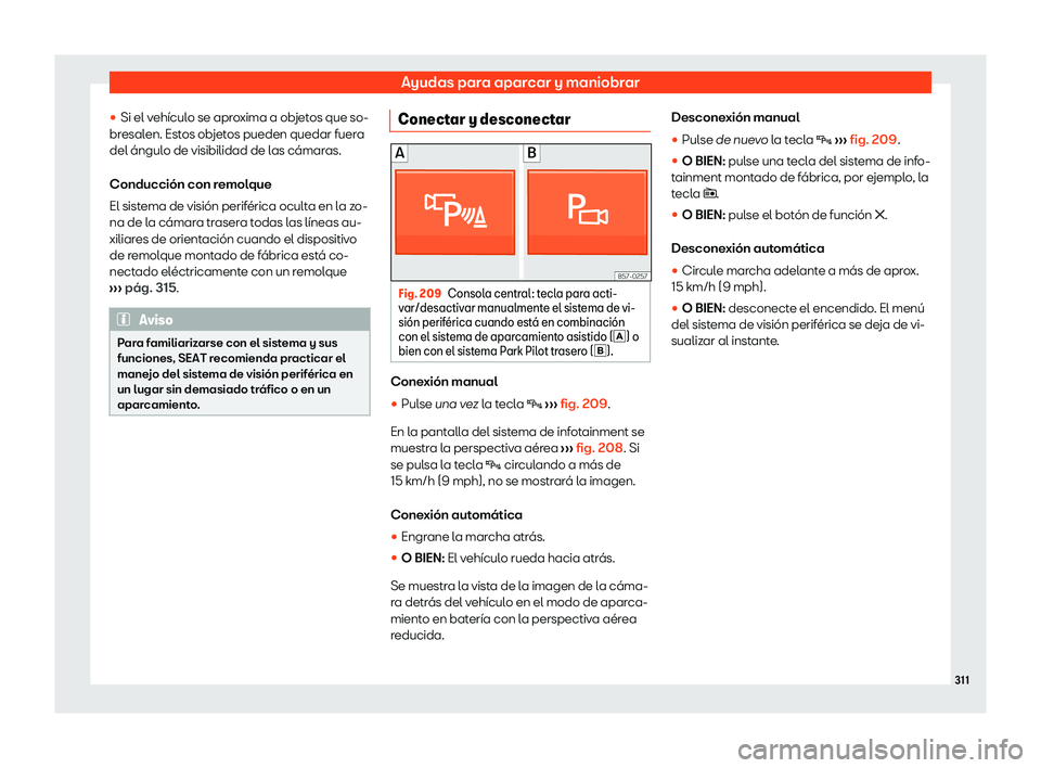 Seat Ateca 2020  Manual de instrucciones (in Spanish) Ayudas para aparcar y maniobrar
