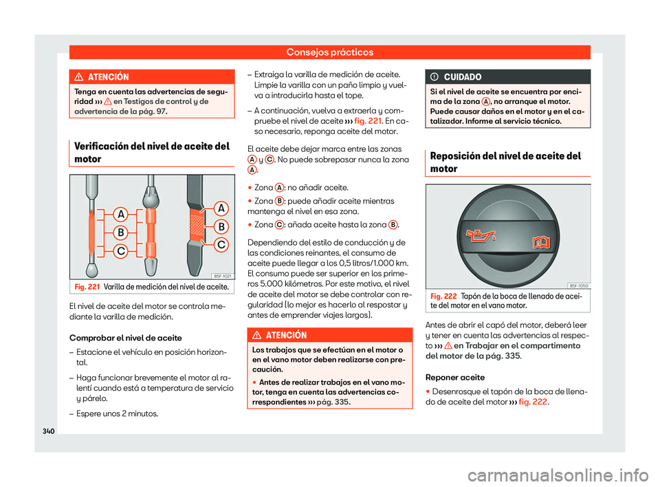 Seat Ateca 2020  Manual de instrucciones (in Spanish) Consejos prácticos
ATENCI
